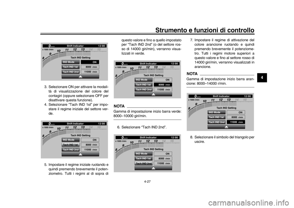 YAMAHA YZF-R1 2018 Manuale duso (in Italian) Strumento e funzioni di controllo
4-27
1
2
345
6
7
8
9
10
11
12
3. Selezionare ON per attivare la modali- tà di visualizzazione del colore del
contagiri (oppure selezionare OFF per
disattivare questa YAMAHA YZF-R1 2018 Manuale duso (in Italian) Strumento e funzioni di controllo
4-27
1
2
345
6
7
8
9
10
11
12
3. Selezionare ON per attivare la modali- tà di visualizzazione del colore del
contagiri (oppure selezionare OFF per
disattivare questa