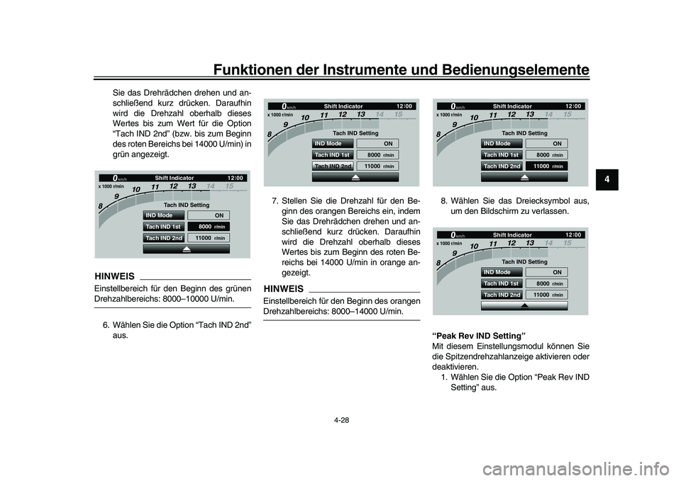 YAMAHA YZF-R1 2017 Betriebsanleitungen (in German) Funktionen der Instrumente und Bedienungselemente
4-28
1
2
345
6
7
8
9
10
11
12
Sie das Drehrädchen drehen und an-
schließend kurz drücken. Daraufhin
wird die Drehzahl oberhalb dieses
Wertes bis zu YAMAHA YZF-R1 2017 Betriebsanleitungen (in German) Funktionen der Instrumente und Bedienungselemente
4-28
1
2
345
6
7
8
9
10
11
12
Sie das Drehrädchen drehen und an-
schließend kurz drücken. Daraufhin
wird die Drehzahl oberhalb dieses
Wertes bis zu