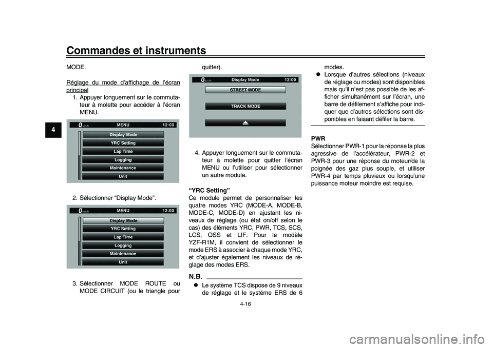 YAMAHA YZF-R1 2017 Notices Demploi (in French) Commandes et instruments
4-16
1
2
34
5
6
7
8
9
10
11
12
MODE.
Réglage du mode d’affichage de l’écranprincipal1. Appuyer longuement sur le commuta- teur à molette pour accéder à l’écran
ME YAMAHA YZF-R1 2017 Notices Demploi (in French) Commandes et instruments
4-16
1
2
34
5
6
7
8
9
10
11
12
MODE.
Réglage du mode d’affichage de l’écranprincipal1. Appuyer longuement sur le commuta- teur à molette pour accéder à l’écran
ME