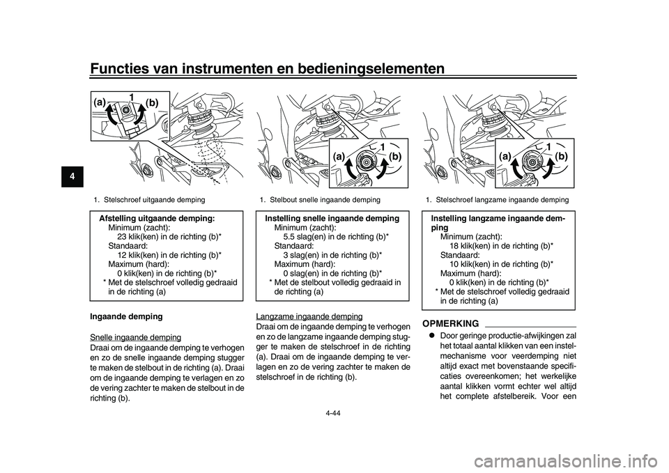 YAMAHA YZF-R1M 2017 Instructieboekje (in Dutch) Functies van instrumenten en bedieningselementen
4-44
1
2
34
5
6
7
8
9
10
11
12
Ingaande demping
Snelle ingaande dempingDraai om de ingaande demping te verhogen
en zo de snelle ingaande demping stugge YAMAHA YZF-R1M 2017 Instructieboekje (in Dutch) Functies van instrumenten en bedieningselementen
4-44
1
2
34
5
6
7
8
9
10
11
12
Ingaande demping
Snelle ingaande dempingDraai om de ingaande demping te verhogen
en zo de snelle ingaande demping stugge