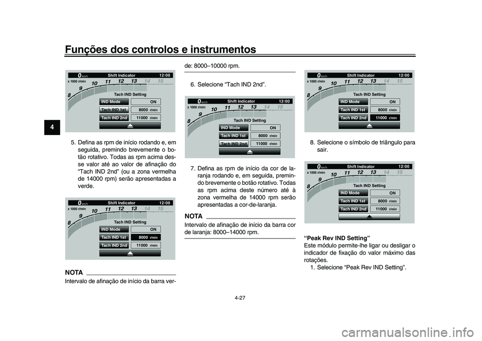YAMAHA YZF-R1 2017 Manual de utilização (in Portuguese) Funções dos controlos e instrumentos
4-27
1
2
34
5
6
7
8
9
10
11
12
5. Defina as rpm de início rodando e, em seguida, premindo brevemente o bo-
tão rotativo. Todas as rpm acima des-
se valor até YAMAHA YZF-R1 2017 Manual de utilização (in Portuguese) Funções dos controlos e instrumentos
4-27
1
2
34
5
6
7
8
9
10
11
12
5. Defina as rpm de início rodando e, em seguida, premindo brevemente o bo-
tão rotativo. Todas as rpm acima des-
se valor até