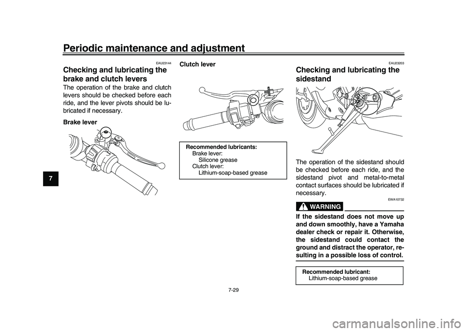 YAMAHA YZF-R1M 2016 Owners Manual Periodic maintenance and adjustment
7-29
1
2
3
4
5
67
8
9
10
11
12
EAU23144
Checking and lubricating the
brake and clutch leversThe operation of the brake and clutch
levers should be checked before e YAMAHA YZF-R1M 2016 Owners Manual Periodic maintenance and adjustment
7-29
1
2
3
4
5
67
8
9
10
11
12
EAU23144
Checking and lubricating the
brake and clutch leversThe operation of the brake and clutch
levers should be checked before e