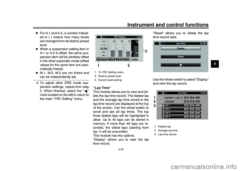 YAMAHA YZF-R1M 2016 User Guide Instrument and control functions
4-20
1
2
345
6
7
8
9
10
11
12
For A-1 and A-2, a number indicat-
ed in ( ) means how many levels
are changed from its factory preset
level.
When a suspension s YAMAHA YZF-R1M 2016 User Guide Instrument and control functions
4-20
1
2
345
6
7
8
9
10
11
12
For A-1 and A-2, a number indicat-
ed in ( ) means how many levels
are changed from its factory preset
level.
When a suspension s