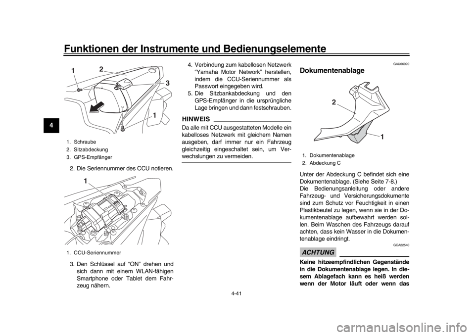 YAMAHA YZF-R1 2016 Betriebsanleitungen (in German) Funktionen der Instrumente und Bedienungselemente
4-41
1
2
34
5
6
7
8
9
10
11
12
2. Die Seriennummer des CCU notieren.
3. Den Schlüssel auf “ON” drehen und sich dann mit einem WLAN-fähigen
Smart YAMAHA YZF-R1 2016 Betriebsanleitungen (in German) Funktionen der Instrumente und Bedienungselemente
4-41
1
2
34
5
6
7
8
9
10
11
12
2. Die Seriennummer des CCU notieren.
3. Den Schlüssel auf “ON” drehen und sich dann mit einem WLAN-fähigen
Smart