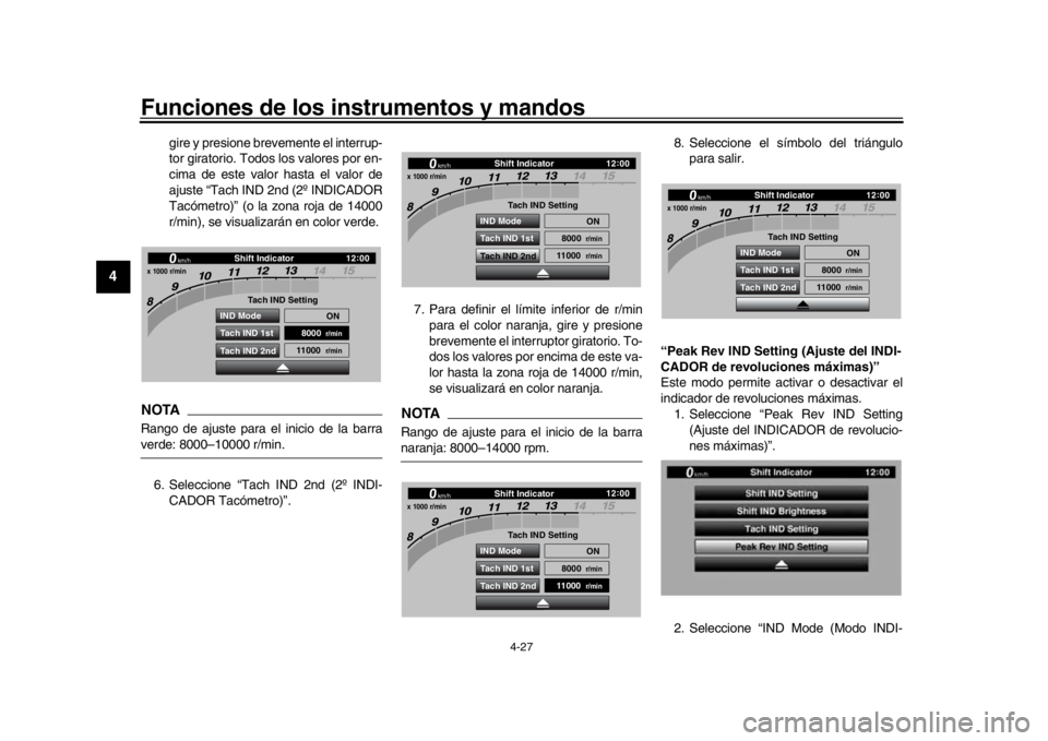 YAMAHA YZF-R1 2016 Manuale de Empleo (in Spanish) Funciones de los instrumentos y mandos
4-27
1
2
34
5
6
7
8
9
10
11
12
gire y presione brevemente el interrup-
tor giratorio. Todos los valores por en-
cima de este valor hasta el valor de
ajuste “Ta YAMAHA YZF-R1 2016 Manuale de Empleo (in Spanish) Funciones de los instrumentos y mandos
4-27
1
2
34
5
6
7
8
9
10
11
12
gire y presione brevemente el interrup-
tor giratorio. Todos los valores por en-
cima de este valor hasta el valor de
ajuste “Ta