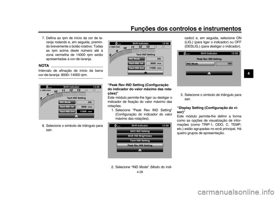 YAMAHA YZF-R1M 2016 Manual de utilização (in Portuguese) Funções dos controlos e instrumentos
4-28
1
2
345
6
7
8
9
10
11
12
7. Defina as rpm de início da cor de la- ranja rodando e, em seguida, premin-
do brevemente o botão rotativo. Todas
as rpm acima YAMAHA YZF-R1M 2016 Manual de utilização (in Portuguese) Funções dos controlos e instrumentos
4-28
1
2
345
6
7
8
9
10
11
12
7. Defina as rpm de início da cor de la- ranja rodando e, em seguida, premin-
do brevemente o botão rotativo. Todas
as rpm acima