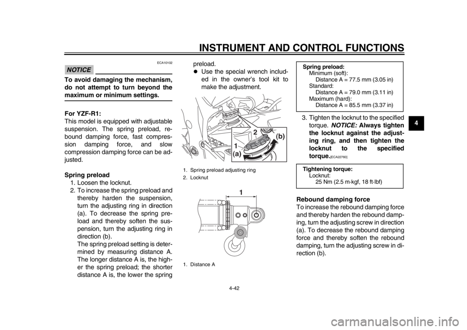 YAMAHA YZF-R1M 2015 Repair Manual INSTRUMENT AND CONTROL FUNCTIONS
4-42
1
2
345
6
7
8
9
10
11
12
NOTICE
ECA10102
To avoid damaging the mechanism,
do not attempt to turn beyond themaximum or minimum settings.
For YZF-R1:
This model is YAMAHA YZF-R1M 2015 Repair Manual INSTRUMENT AND CONTROL FUNCTIONS
4-42
1
2
345
6
7
8
9
10
11
12
NOTICE
ECA10102
To avoid damaging the mechanism,
do not attempt to turn beyond themaximum or minimum settings.
For YZF-R1:
This model is