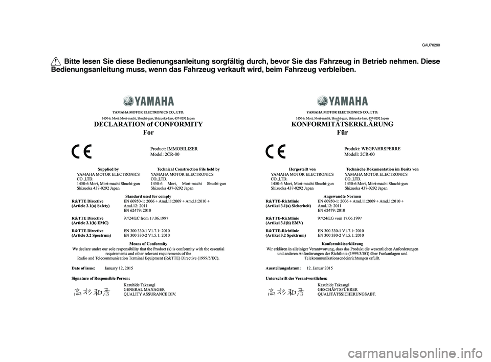 YAMAHA YZF-R1M 2015 Betriebsanleitungen (in German) Q Bitte lesen Sie diese Bedienungsanleitung sorgfältig durch\f bevor Sie das Fahr\beug in Betrieb nehmen. Diese
Bedienungsanleitung muss\f wenn das Fahr\beug verkauft wird\f beim Fahr\beug verbleibe YAMAHA YZF-R1M 2015 Betriebsanleitungen (in German) Q Bitte lesen Sie diese Bedienungsanleitung sorgfältig durch\f bevor Sie das Fahr\beug in Betrieb nehmen. Diese
Bedienungsanleitung muss\f wenn das Fahr\beug verkauft wird\f beim Fahr\beug verbleibe