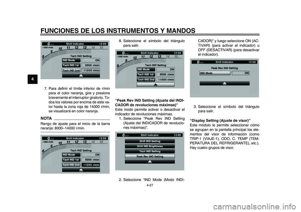 YAMAHA YZF-R1M 2015  Manuale de Empleo (in Spanish) FUNCIONES DE LOS INSTRUMENTOS Y MANDOS
4-27
1
2
34
5
6
7
8
9
10
11
12
7. Para definir el límite inferior de r/min para el color naranja, gire y presione
brevemente el interruptor giratorio. To-
dos l