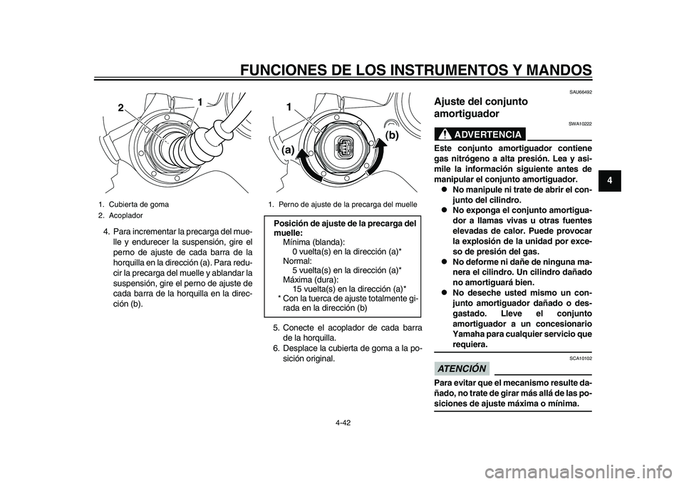 YAMAHA YZF-R1M 2015 Manuale de Empleo (in Spanish) FUNCIONES DE LOS INSTRUMENTOS Y MANDOS
4-42
1
2
345
6
7
8
9
10
11
12
4. Para incrementar la precarga del mue- lle y endurecer la suspensión, gire el
perno de ajuste de cada barra de la
horquilla en l YAMAHA YZF-R1M 2015 Manuale de Empleo (in Spanish) FUNCIONES DE LOS INSTRUMENTOS Y MANDOS
4-42
1
2
345
6
7
8
9
10
11
12
4. Para incrementar la precarga del mue- lle y endurecer la suspensión, gire el
perno de ajuste de cada barra de la
horquilla en l