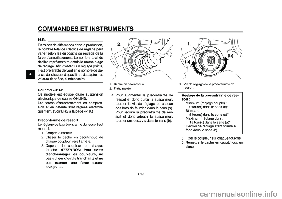 YAMAHA YZF-R1 2015 Notices Demploi (in French) COMMANDES ET INSTRUMENTS
4-42
1
2
34
5
6
7
8
9
10
11
12
N.B.En raison de différences dans la production,
le nombre total des déclics de réglage peut
varier selon les dispositifs de réglage de la
f YAMAHA YZF-R1 2015 Notices Demploi (in French) COMMANDES ET INSTRUMENTS
4-42
1
2
34
5
6
7
8
9
10
11
12
N.B.En raison de différences dans la production,
le nombre total des déclics de réglage peut
varier selon les dispositifs de réglage de la
f