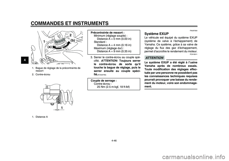YAMAHA YZF-R1 2015 Notices Demploi (in French) COMMANDES ET INSTRUMENTS
4-46
1
2
34
5
6
7
8
9
10
11
12
3. Serrer le contre-écrou au couple spé- cifié. ATTENTION: Toujours serrer
le contre-écrou de sorte qu’il
touche la bague de réglage, p YAMAHA YZF-R1 2015 Notices Demploi (in French) COMMANDES ET INSTRUMENTS
4-46
1
2
34
5
6
7
8
9
10
11
12
3. Serrer le contre-écrou au couple spé- cifié. ATTENTION: Toujours serrer
le contre-écrou de sorte qu’il
touche la bague de réglage, p