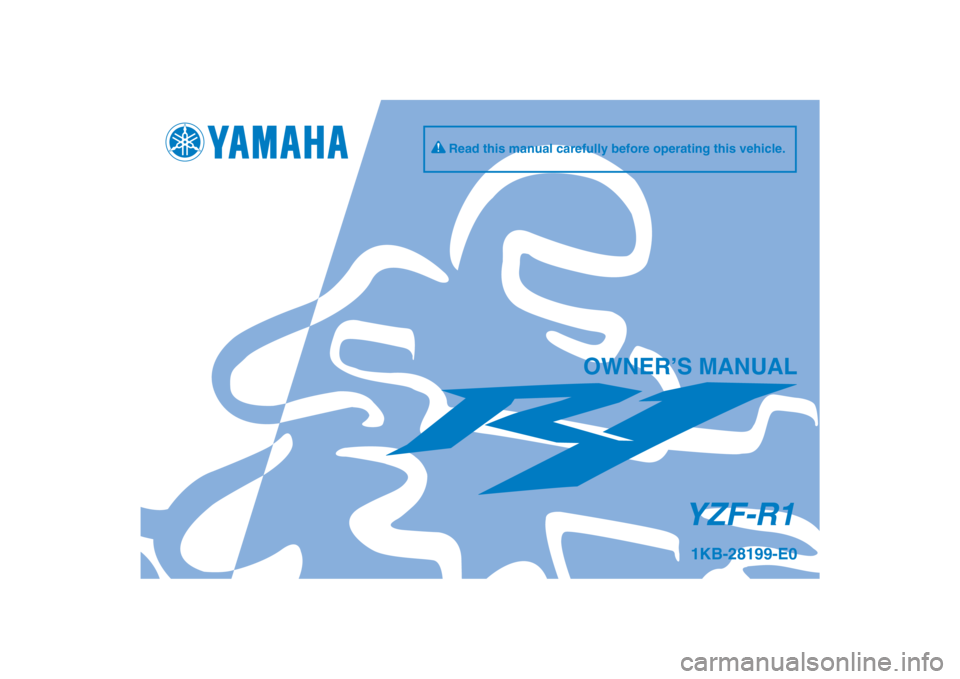 YAMAHA YZF-R1 2012  Owners Manual DIC183
YZF-R1
OWNER’S MANUAL
Read this manual carefully before operating this vehicle.
1KB-28199-E0
[English  (E)] 