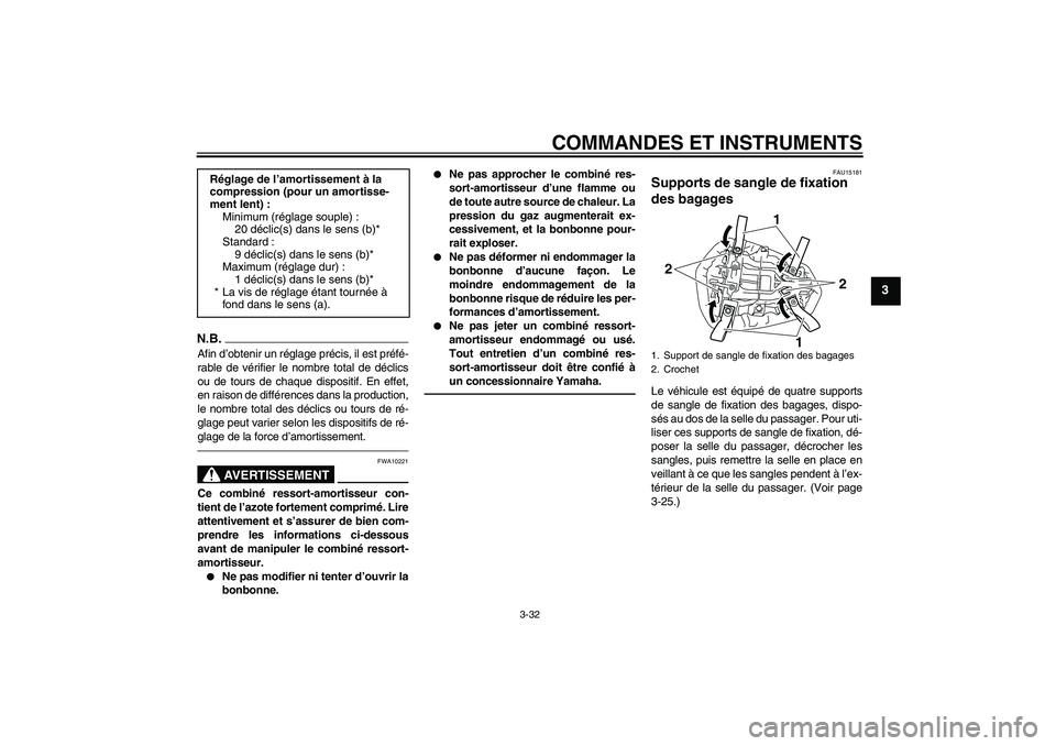YAMAHA YZF-R1 2011 Notices Demploi (in French) COMMANDES ET INSTRUMENTS
3-32
3
N.B.Afin d’obtenir un réglage précis, il est préfé-
rable de vérifier le nombre total de déclics
ou de tours de chaque dispositif. En effet,
en raison de diffé YAMAHA YZF-R1 2011 Notices Demploi (in French) COMMANDES ET INSTRUMENTS
3-32
3
N.B.Afin d’obtenir un réglage précis, il est préfé-
rable de vérifier le nombre total de déclics
ou de tours de chaque dispositif. En effet,
en raison de diffé