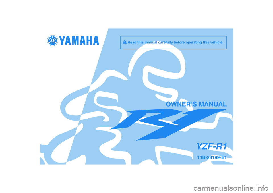 YAMAHA YZF-R1 2010  Owners Manual DIC183
YZF-R1
OWNER’S MANUAL
Read this manual carefully before operating this vehicle.
14B-28199-E1 