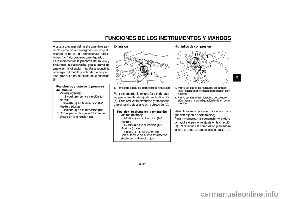 YAMAHA YZF-R1 2010 Manuale de Empleo (in Spanish) FUNCIONES DE LOS INSTRUMENTOS Y MANDOS
3-29
3
Ajuste la precarga del muelle girando el per-
no de ajuste de la precarga del muelle y ali-
neando la marca de coincidencia con la
marca“” del conjunt YAMAHA YZF-R1 2010 Manuale de Empleo (in Spanish) FUNCIONES DE LOS INSTRUMENTOS Y MANDOS
3-29
3
Ajuste la precarga del muelle girando el per-
no de ajuste de la precarga del muelle y ali-
neando la marca de coincidencia con la
marca“” del conjunt