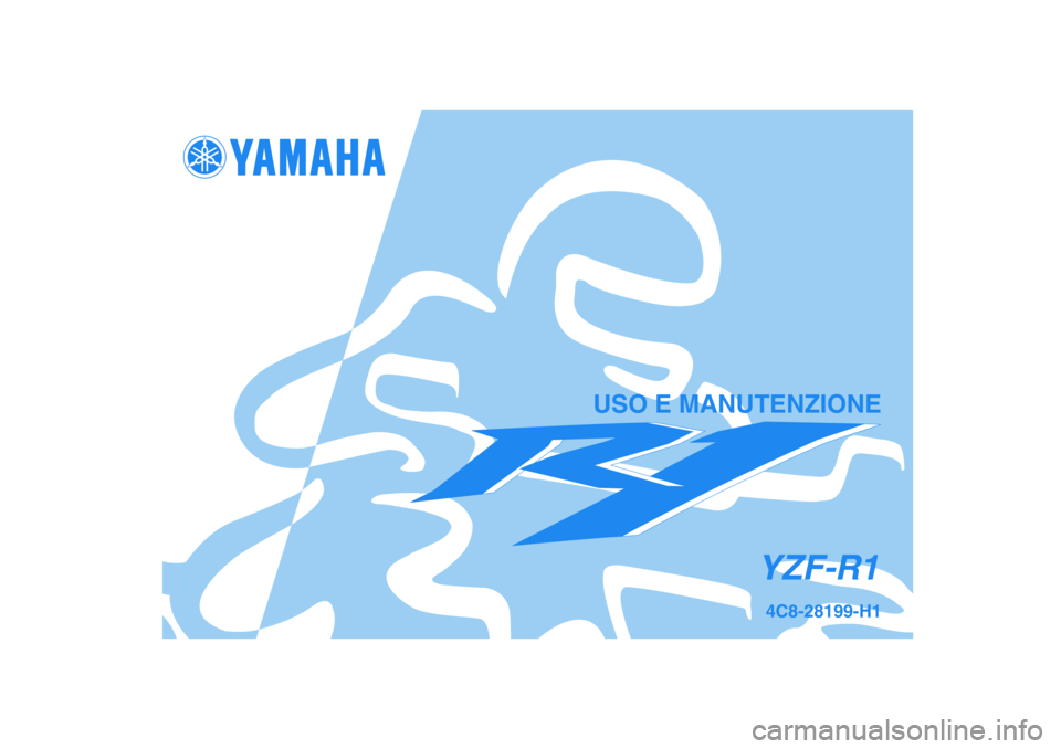 YAMAHA YZF-R1 2008  Manuale duso (in Italian) 4C8-28199-H1YZF-R1
USO E MANUTENZIONE 