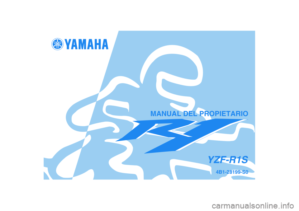 YAMAHA YZF-R1 2006  Manuale de Empleo (in Spanish) 4B1-28199-S0
YZF-R1S
MANUAL DEL PROPIETARIO 