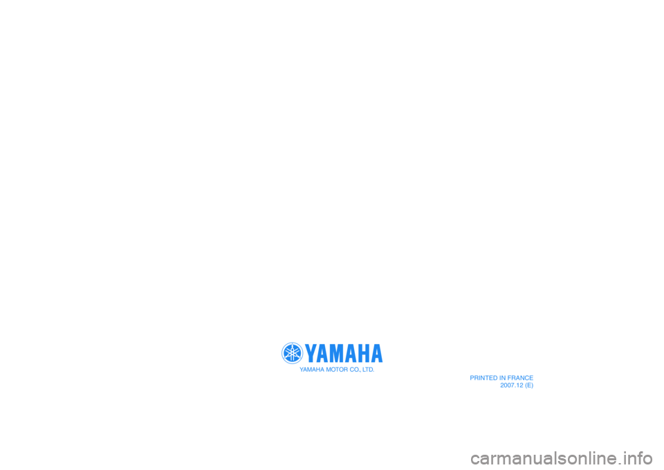 YAMAHA YZF-R125 2009 Manual Online YAMAHA MOTOR CO., LTD.
PRINTED IN FRANCE
2007.12 (E) YAMAHA YZF-R125 2009 Manual Online YAMAHA MOTOR CO., LTD.
PRINTED IN FRANCE
2007.12 (E)
