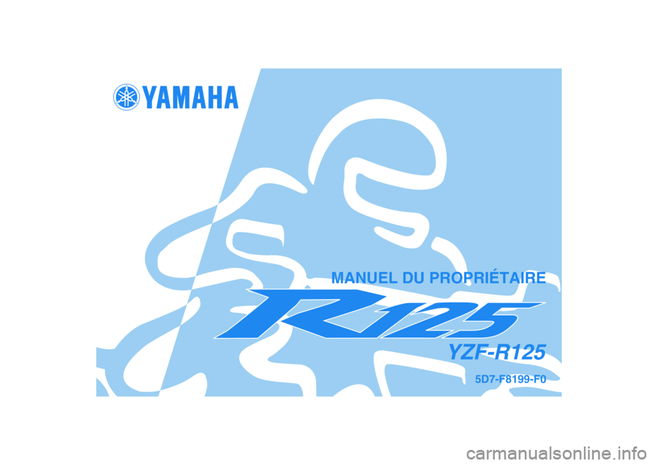 YAMAHA YZF-R125 2009  Notices Demploi (in French) 