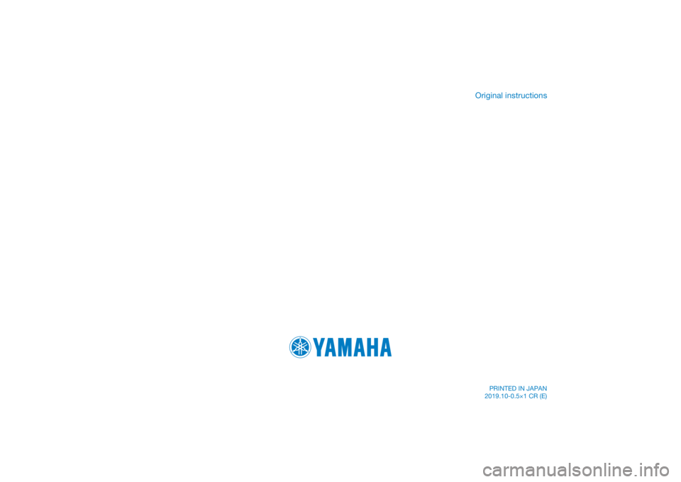 YAMAHA YZF-R6 2020 Owners Manual DIC183
Original instructions
PRINTED IN JAPAN
2019.10-0.5×1 CR (E) YAMAHA YZF-R6 2020 Owners Manual DIC183
Original instructions
PRINTED IN JAPAN
2019.10-0.5×1 CR (E)
