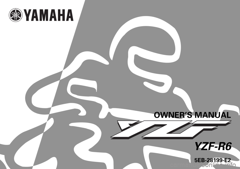 YAMAHA YZF-R6 2000  Owners Manual    
 
  
5EB-28199-E2
YZF-R6
OWNER’S MANUAL 
