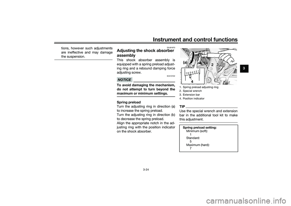 YAMAHA YZF-R7 2022 Owners Guide Instrument and control functions
3-24
3
tions, however such adjustments
are ineffective and may damage
the suspension.
EAU91870
Adjusting the shock absorber
assemblyThis shock absorber assembly is
eq YAMAHA YZF-R7 2022 Owners Guide Instrument and control functions
3-24
3
tions, however such adjustments
are ineffective and may damage
the suspension.
EAU91870
Adjusting the shock absorber
assemblyThis shock absorber assembly is
eq