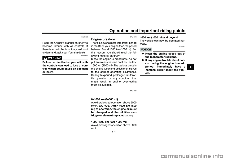 YAMAHA YZF-R7 2022 Owners Manual Operation and important riding points
5-1
5
EAU15952
Read the Owner’s Manual carefully to
become familiar with all controls. If
there is a control or function you do not
understand, ask your Yamaha YAMAHA YZF-R7 2022 Owners Manual Operation and important riding points
5-1
5
EAU15952
Read the Owner’s Manual carefully to
become familiar with all controls. If
there is a control or function you do not
understand, ask your Yamaha