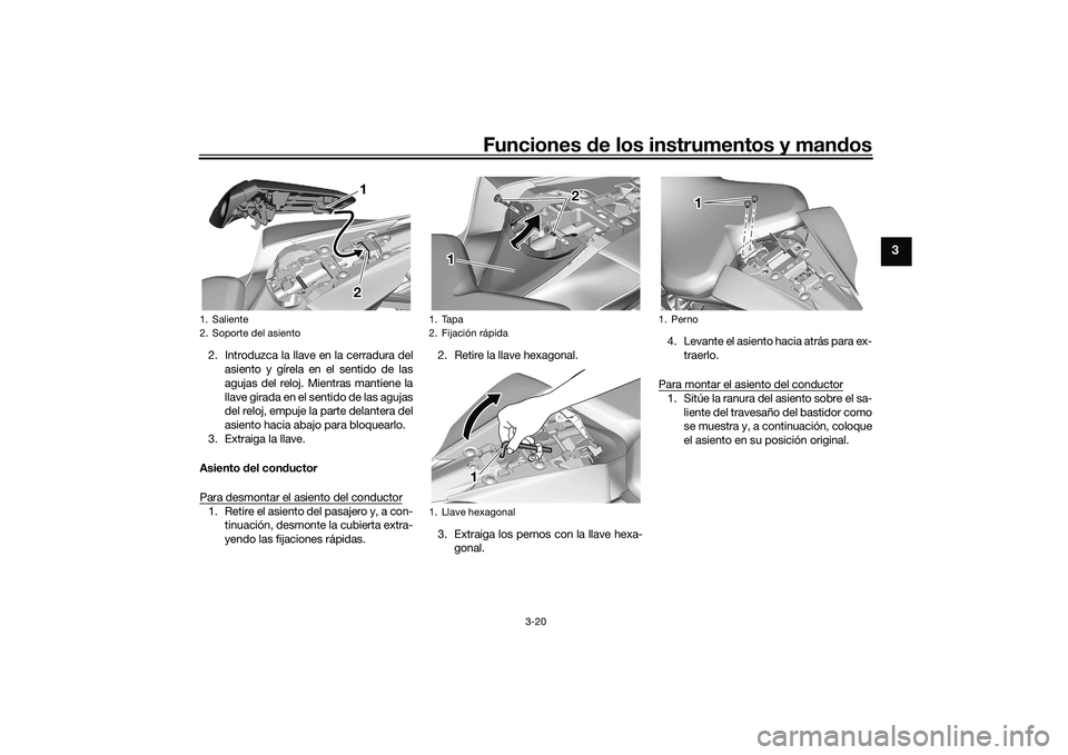 YAMAHA YZF-R7 2022 Manuale de Empleo (in Spanish) Funciones de los instrumentos y mandos
3-20
3
2. Introduzca la llave en la cerradura delasiento y gírela en el sentido de las
agujas del reloj. Mientras mantiene la
llave girada en el sentido de las YAMAHA YZF-R7 2022 Manuale de Empleo (in Spanish) Funciones de los instrumentos y mandos
3-20
3
2. Introduzca la llave en la cerradura delasiento y gírela en el sentido de las
agujas del reloj. Mientras mantiene la
llave girada en el sentido de las