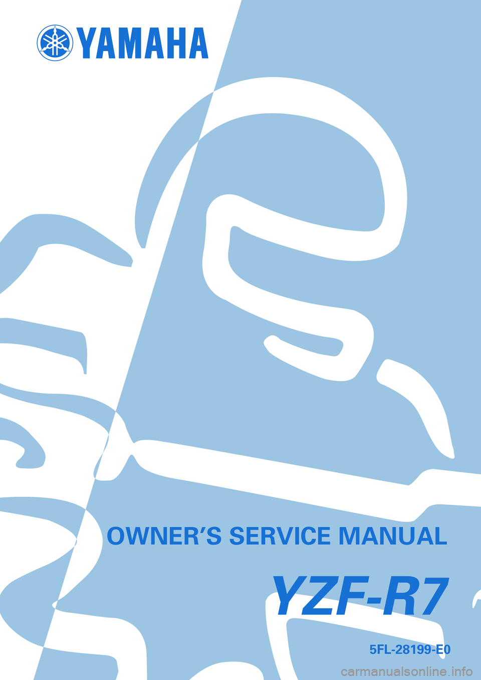 YAMAHA YZF-R7 1999  Owners Manual 5FL-28199-E0
YZF-R7
OWNER’S SERVICE MANUAL 