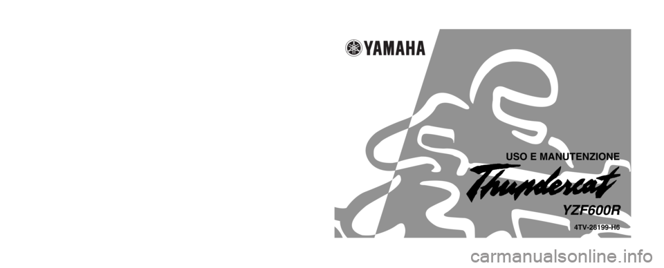 YAMAHA YZF600 2002  Manuale duso (in Italian) PRINTED IN JAPAN
2001 . 6 - 0.3 × 1   CR
(H) STAMPATO SU CARTA RICICLATA
YAMAHA MOTOR CO., LTD.
4TV-28199-H6
USO E MANUTENZIONE
YZF600R 