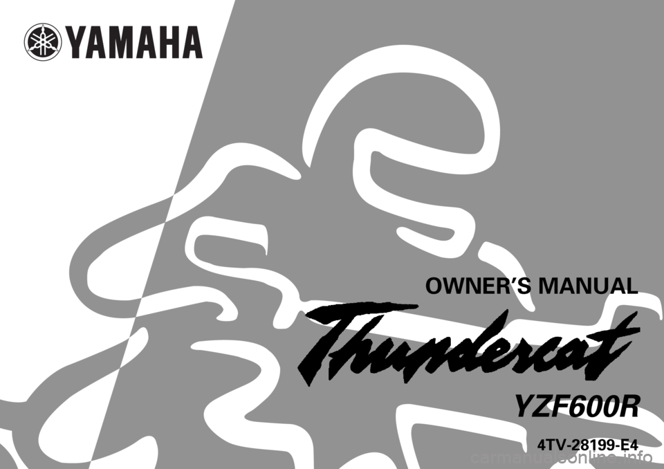 YAMAHA YZF600 2000  Owners Manual    
 
  
4TV-28199-E4
OWNER’S MANUAL
YZF600R 