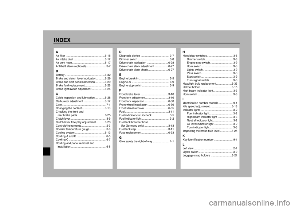 YAMAHA YZF600 2000  Owners Manual 10-INDEXAAir filter ..................................................6-15
Air intake duct ........................................6-17
Air vent hose .......................................... 6-17
An