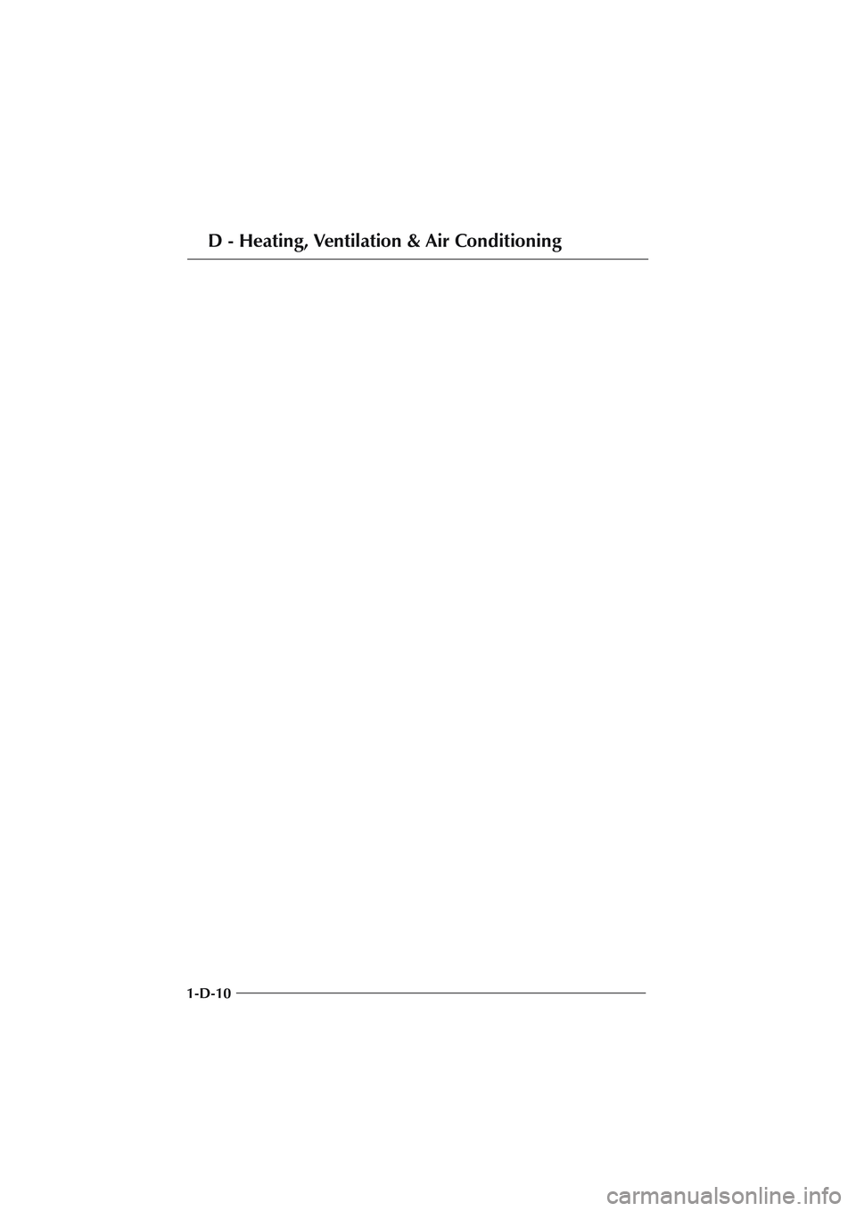 ASTON MARTIN DB AR1 Q 2003 Owners Guide D - Heating, Ventilation & Air Conditioning
1-D-10 ASTON MARTIN DB AR1 Q 2003 Owners Guide D - Heating, Ventilation & Air Conditioning
1-D-10