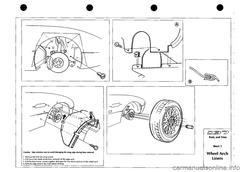 ASTON MARTIN DB7 1997  Workshop Manual 
Body and Trim 
Sheet 3 
Wheel Arch 
Liners  