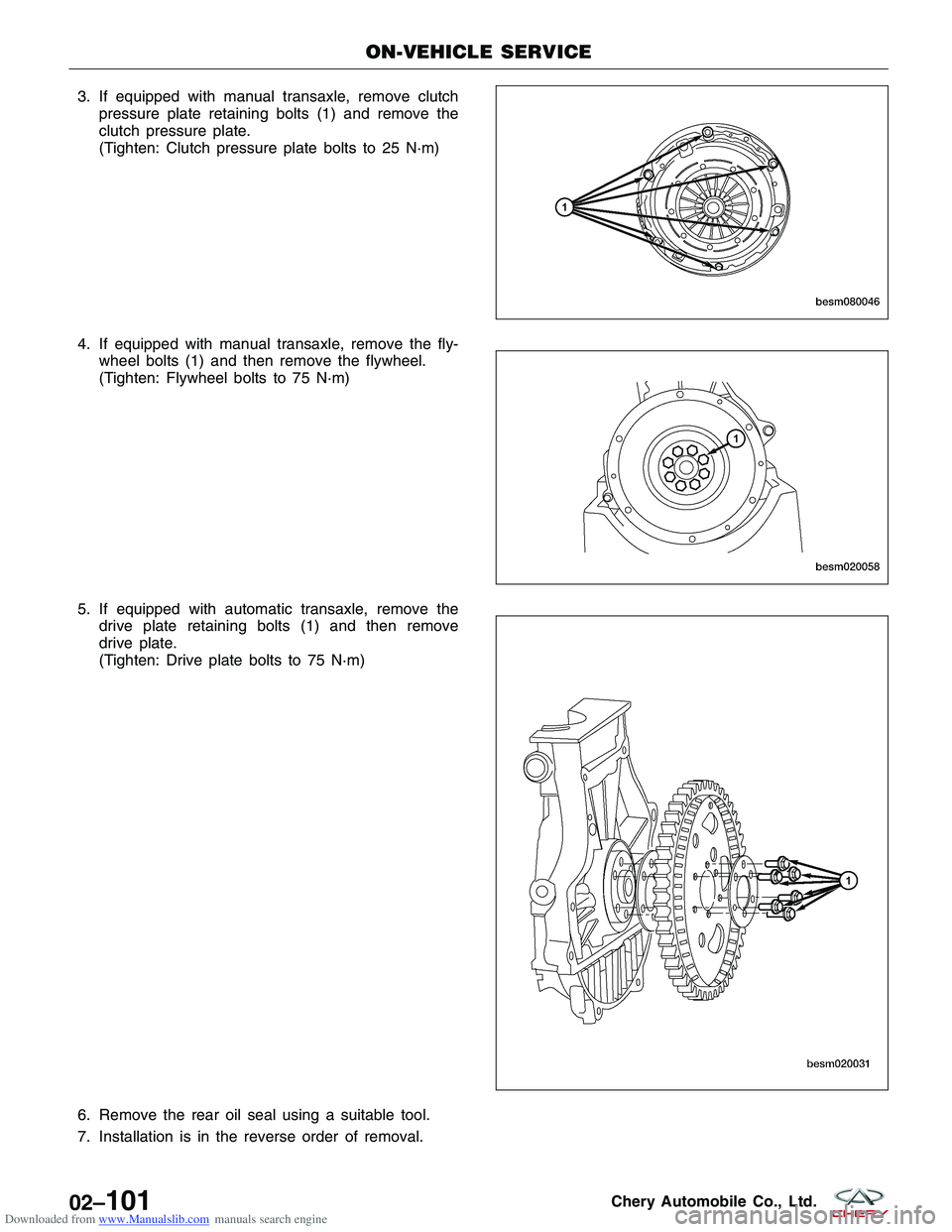 CHERY TIGGO 2009 Service Repair Manual Downloaded from www.Manualslib.com manuals search engine 3. If equipped with manual transaxle, remove clutchpressure plate retaining bolts (1) and remove the
clutch pressure plate.
(Tighten: Clutch pr CHERY TIGGO 2009 Service Repair Manual Downloaded from www.Manualslib.com manuals search engine 3. If equipped with manual transaxle, remove clutchpressure plate retaining bolts (1) and remove the
clutch pressure plate.
(Tighten: Clutch pr