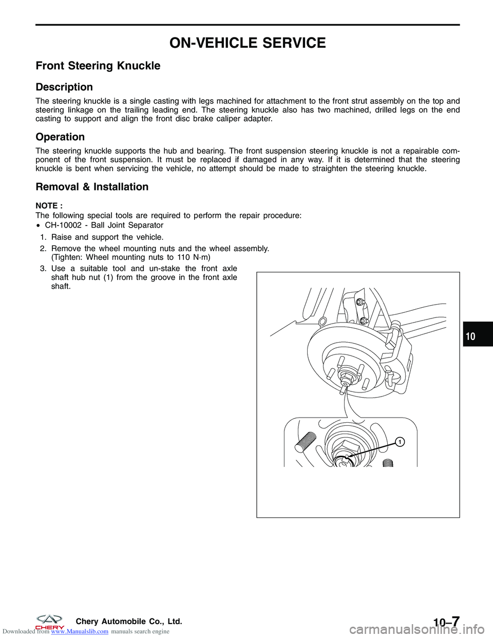 CHERY TIGGO 2009  Service Repair Manual Downloaded from www.Manualslib.com manuals search engine ON-VEHICLE SERVICE
Front Steering Knuckle
Description
The steering knuckle is a single casting with legs machined for attachment to the front s