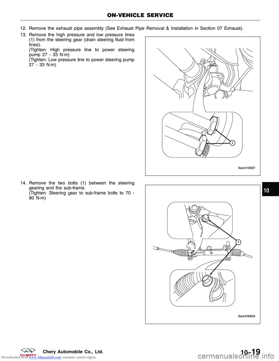 CHERY TIGGO 2009 Service Repair Manual Downloaded from www.Manualslib.com manuals search engine 12. Remove the exhaust pipe assembly (See Exhaust Pipe Removal & Installation in Section 07 Exhaust).
13. Remove the high pressure and low pres CHERY TIGGO 2009 Service Repair Manual Downloaded from www.Manualslib.com manuals search engine 12. Remove the exhaust pipe assembly (See Exhaust Pipe Removal & Installation in Section 07 Exhaust).
13. Remove the high pressure and low pres