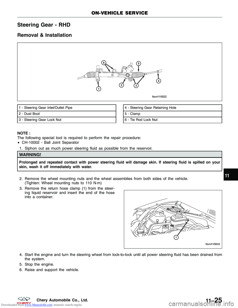 CHERY TIGGO 2009 Service Repair Manual Downloaded from www.Manualslib.com manuals search engine Steering Gear - RHD
Removal & Installation
NOTE :
The following special tool is required to perform the repair procedure:
•CH-10002 - Ball Jo CHERY TIGGO 2009 Service Repair Manual Downloaded from www.Manualslib.com manuals search engine Steering Gear - RHD
Removal & Installation
NOTE :
The following special tool is required to perform the repair procedure:
•CH-10002 - Ball Jo