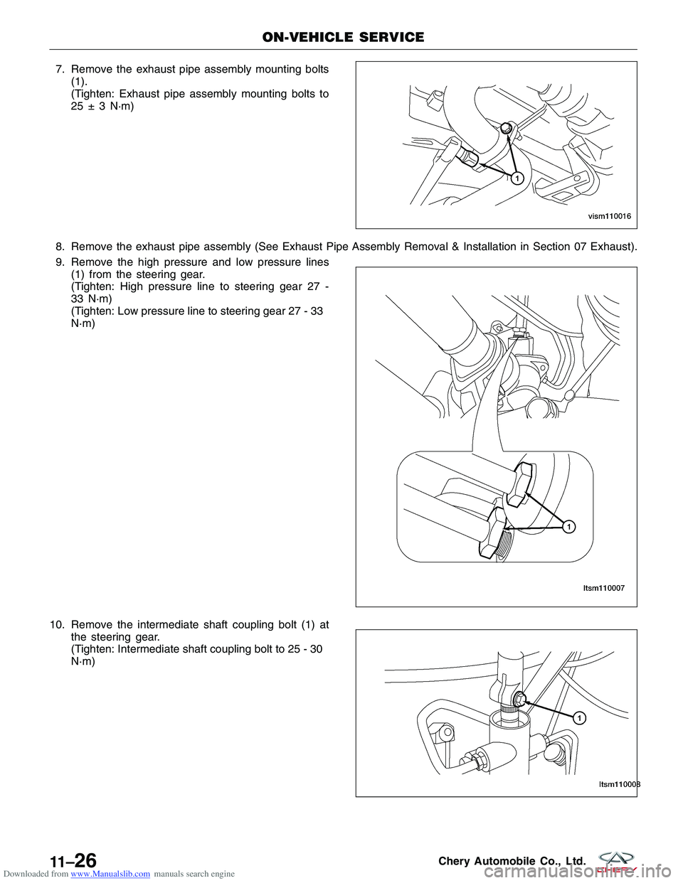 CHERY TIGGO 2009 Service Repair Manual Downloaded from www.Manualslib.com manuals search engine 7. Remove the exhaust pipe assembly mounting bolts(1).
(Tighten: Exhaust pipe assembly mounting bolts to
25 ± 3 N·m)
8. Remove the exhaust pi CHERY TIGGO 2009 Service Repair Manual Downloaded from www.Manualslib.com manuals search engine 7. Remove the exhaust pipe assembly mounting bolts(1).
(Tighten: Exhaust pipe assembly mounting bolts to
25 ± 3 N·m)
8. Remove the exhaust pi