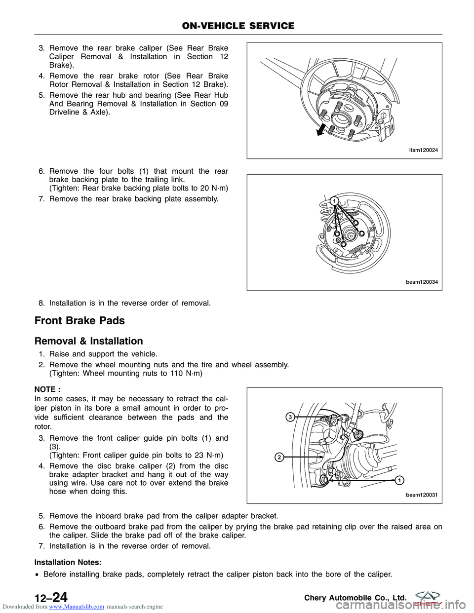 CHERY TIGGO 2009 Service Repair Manual Downloaded from www.Manualslib.com manuals search engine 3. Remove the rear brake caliper (See Rear BrakeCaliper Removal & Installation in Section 12
Brake).
4. Remove the rear brake rotor (See Rear B CHERY TIGGO 2009 Service Repair Manual Downloaded from www.Manualslib.com manuals search engine 3. Remove the rear brake caliper (See Rear BrakeCaliper Removal & Installation in Section 12
Brake).
4. Remove the rear brake rotor (See Rear B
