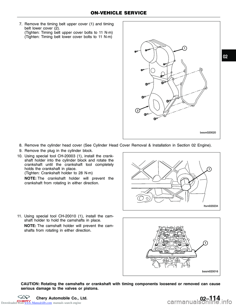 CHERY TIGGO 2009 Service Repair Manual Downloaded from www.Manualslib.com manuals search engine 7. Remove the timing belt upper cover (1) and timingbelt lower cover (2).
(Tighten: Timing belt upper cover bolts to 11 N·m)
(Tighten: Timing CHERY TIGGO 2009 Service Repair Manual Downloaded from www.Manualslib.com manuals search engine 7. Remove the timing belt upper cover (1) and timingbelt lower cover (2).
(Tighten: Timing belt upper cover bolts to 11 N·m)
(Tighten: Timing