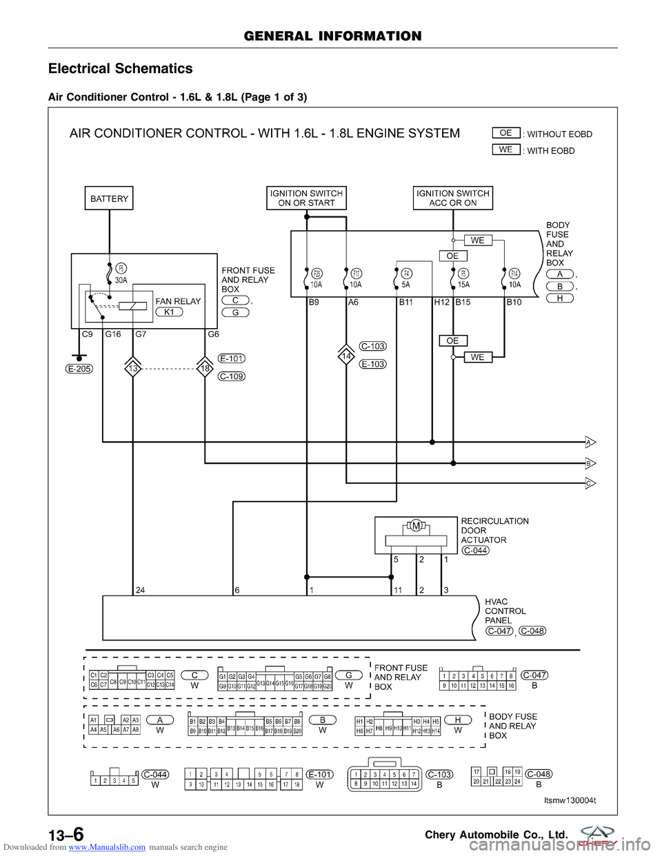 CHERY TIGGO 2009  Service Repair Manual Downloaded from www.Manualslib.com manuals search engine Electrical Schematics
Air Conditioner Control - 1.6L & 1.8L (Page 1 of 3)
GENERAL INFORMATION
LTSMW130004T
13–6Chery Automobile Co., Ltd.  