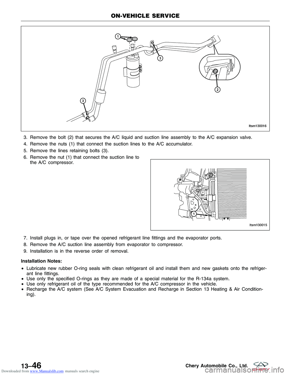 CHERY TIGGO 2009 Service Repair Manual Downloaded from www.Manualslib.com manuals search engine 3. Remove the bolt (2) that secures the A/C liquid and suction line assembly to the A/C expansion valve.
4. Remove the nuts (1) that connect th CHERY TIGGO 2009 Service Repair Manual Downloaded from www.Manualslib.com manuals search engine 3. Remove the bolt (2) that secures the A/C liquid and suction line assembly to the A/C expansion valve.
4. Remove the nuts (1) that connect th