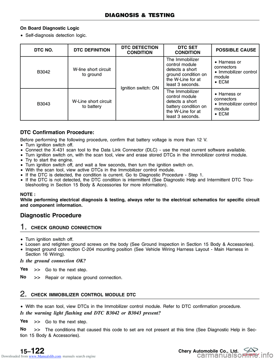CHERY TIGGO 2009  Service Repair Manual Downloaded from www.Manualslib.com manuals search engine On Board Diagnostic Logic
•Self-diagnosis detection logic.
DTC NO. DTC DEFINITION DTC DETECTION
CONDITION DTC SET
CONDITION POSSIBLE CAUSE
B3