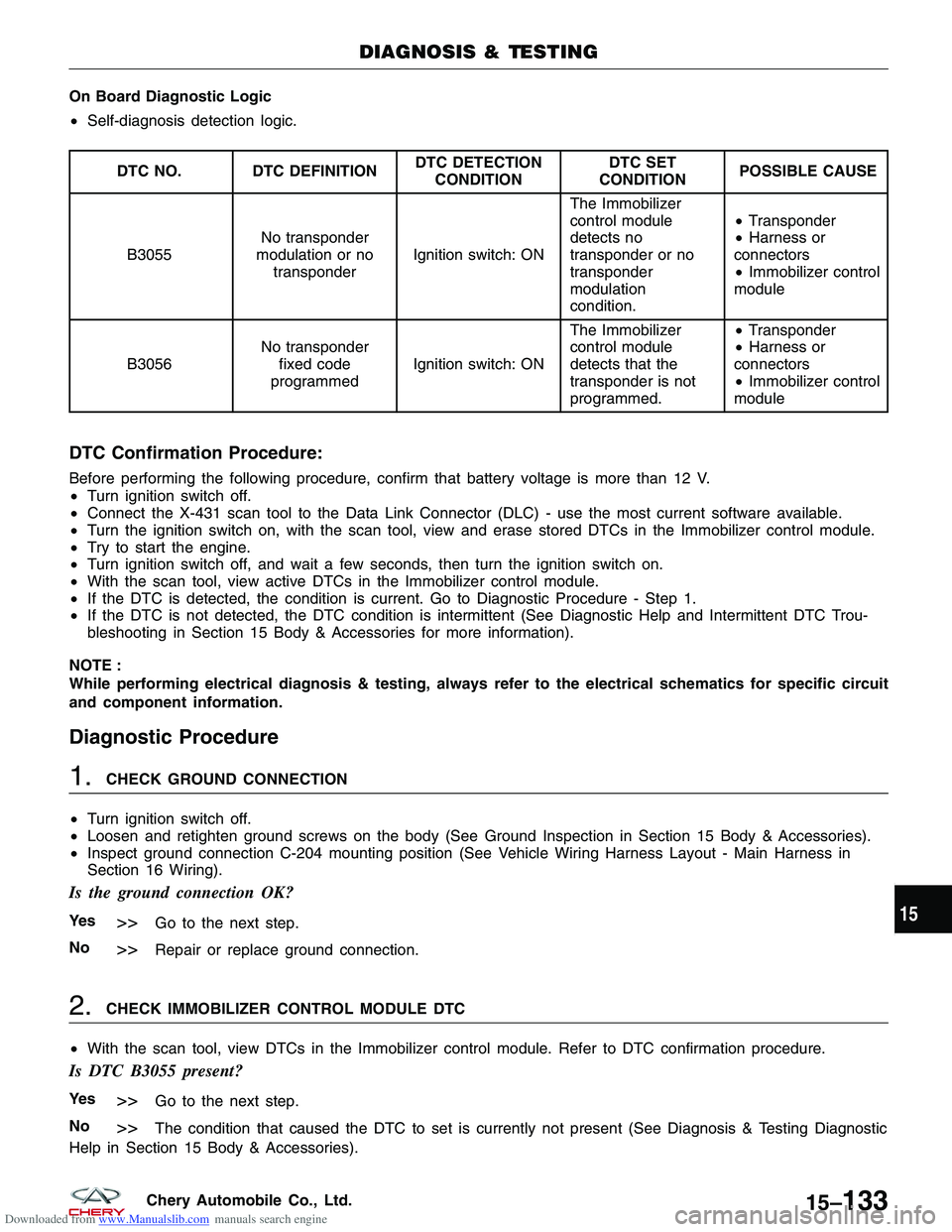 CHERY TIGGO 2009  Service Repair Manual Downloaded from www.Manualslib.com manuals search engine On Board Diagnostic Logic
•Self-diagnosis detection logic.
DTC NO. DTC DEFINITION DTC DETECTION
CONDITION DTC SET
CONDITION POSSIBLE CAUSE
B3
