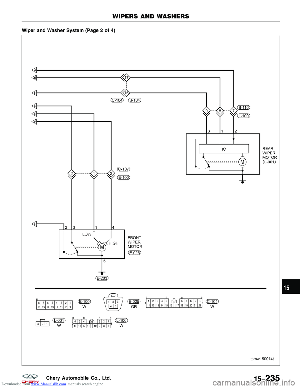 CHERY TIGGO 2009  Service Repair Manual Downloaded from www.Manualslib.com manuals search engine Wiper and Washer System (Page 2 of 4)
WIPERS AND WASHERS
LTSMW150014T
15
15–235Chery Automobile Co., Ltd.  