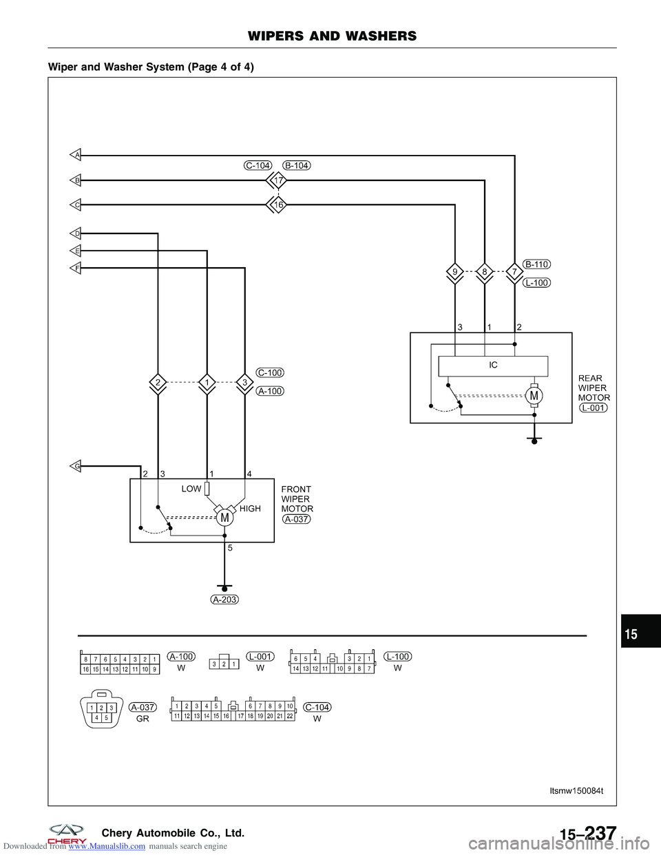 CHERY TIGGO 2009  Service Repair Manual Downloaded from www.Manualslib.com manuals search engine Wiper and Washer System (Page 4 of 4)
WIPERS AND WASHERS
LTSMW150084T
15
15–237Chery Automobile Co., Ltd.  