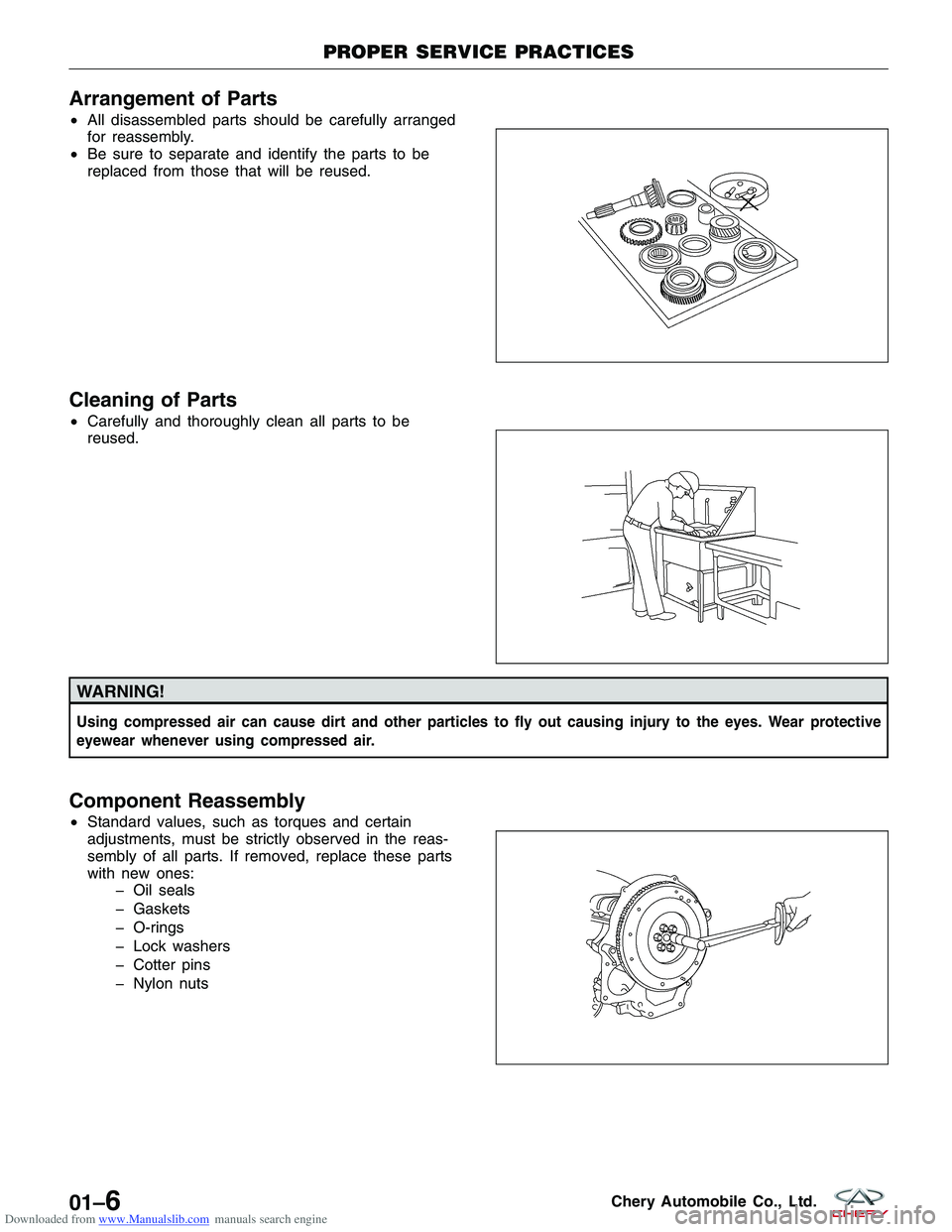 CHERY TIGGO 2009  Service Repair Manual Downloaded from www.Manualslib.com manuals search engine Arrangement of Parts
•All disassembled parts should be carefully arranged
for reassembly.
• Be sure to separate and identify the parts to b