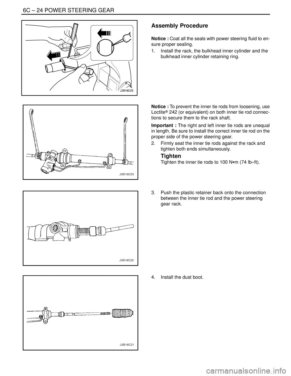 DAEWOO NUBIRA 2004  Service Repair Manual 6C – 24IPOWER STEERING GEAR
DAEWOO V–121 BL4
Assembly Procedure
Notice : Coat all the seals with power steering fluid to en-
sure proper sealing.
1.  Install the rack, the bulkhead inner cylinder 